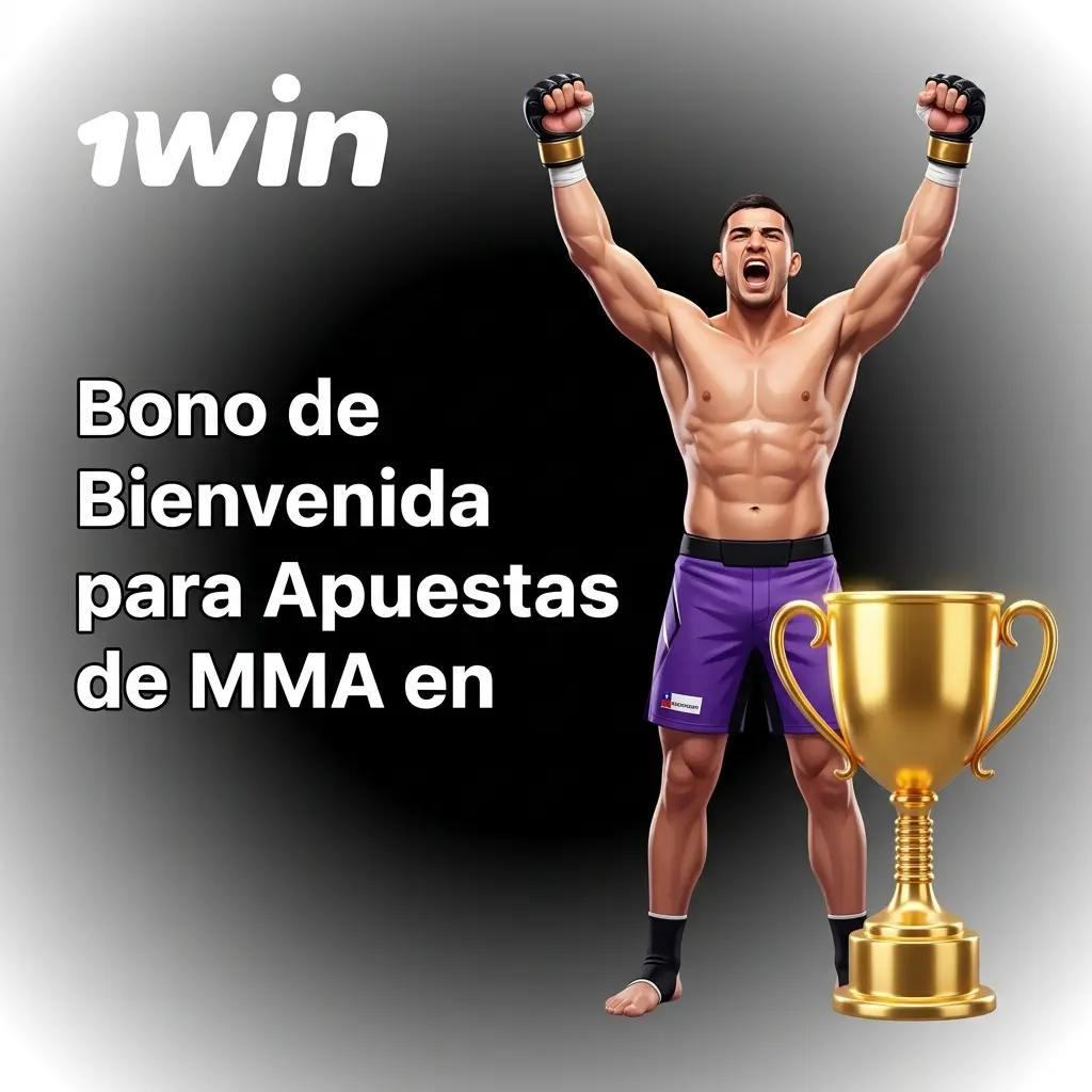 Bono de bienvenida 1win para apuestas de MMA: depósito, activación y requisitos en Chile